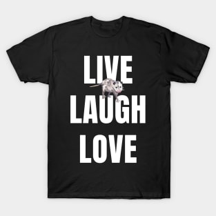 Opossum Live Laugh Love T-Shirt